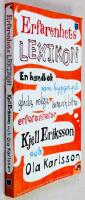 Erfarenhetslexikon : en handbok som bygger p&aring; glada, roliga, sura och bittra erfarenheter
