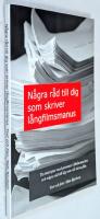 N&aring;gra r&aring;d till dig som skriver l&aring;ngfilmsmanus : tio intervjuer med personer i filmbranschen och n&aring;gra r&aring;d till dig som vill skriva film