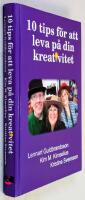 10 tips f&ouml;r att leva p&aring; din kreativitet