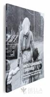 Antiziganismen i Sverige : om &ouml;vergrepp och kr&auml;nkningar av romer under 1900-talet och i dag