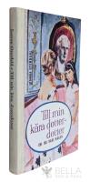Till min k&auml;ra dotterdotter om jag hade n&aring;gon - Urval  ur n&aring;gra av Jeanna Oterdahls &auml;ldre b&ouml;cker, bl a M&ouml;ten p&aring; v&auml;gen och Min f&aring;gel bl&aring;
