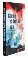 Spring s&aring; fort du kan