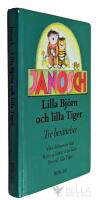 Lilla bj&ouml;rn och lilla tiger : Tre ber&auml;ttelser [Samlingsvolym] V&aring;ra dr&ouml;mmars land / Kom s&aring; hittar vi en skatt / Brev till lilla Tiger