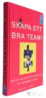 Skapa ett bra team! Hur du v&auml;ljer r&auml;tt personer att samarbeta med