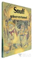 Snuff gr&auml;ver en tunnel