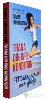 Tr&auml;na din inre kondition - Mindre stress, mer gl&auml;dje 