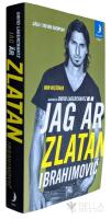 Jag &auml;r Zlatan Ibrahimovic : min historia