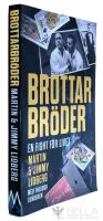 Brottarbr&ouml;der : en fight f&ouml;r livet