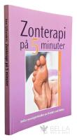 Zonterapi p&aring; 5 minuter : enkla massagetekniker p&aring; h&auml;nder och f&ouml;tter