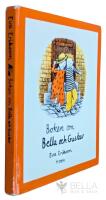 Boken om Bella och Gustav  [Samlingsvolym] - Om en liten vecka / Hokus pokus / Tandresan / Svartsjuka