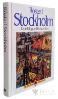 R&ouml;ster i Stockholm : en antologi
