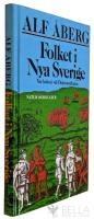 Folket i Nya Sverige : v&aring;r koloni vid Delawarefloden 1638-1655