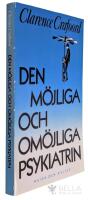 Den m&ouml;jliga och om&ouml;jliga psykiatrin 