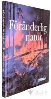 Sveriges natur : F&ouml;r&auml;nderlig natur -  Naturskyddsf&ouml;reningens &aring;rsbok