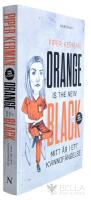 Orange is the new black : mitt &aring;r i ett kvinnof&auml;ngelse