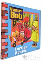 Lortige Bandis - Byggare Bob 