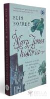 Mary Jones historia : nedtecknad av mej sj&auml;lv och alldeles uppriktig. Om mitt liv samt om Dolores & John Silver s&aring; som jag f&aring;tt det ber&auml;ttat f&ouml;r mej av dom sj&auml;lva.