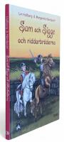 Sam och Sigge och riddarbr&ouml;derna - Sam och Sigge-b&ouml;ckerna - Bok 4