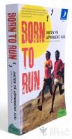 Born to run : jakten p&aring; l&ouml;pningens sj&auml;l