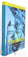 Trotsboken : en handbok fr&aring;n Vi F&ouml;r&auml;ldrar