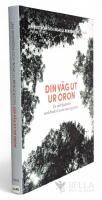 Din v&auml;g ut ur oron : en sj&auml;lvhj&auml;lpsbok med broder Lorens som v&auml;gvisare