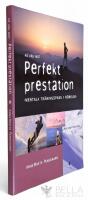 P&aring; v&auml;g mot perfekt prestation : mentala tr&auml;ningspass i r&ouml;relse
