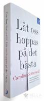 L&aring;t oss hoppas p&aring; det b&auml;sta