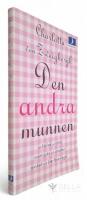 Den andra munnen : om k&auml;rlek och &aring;tr&aring;, svartsjuka och otrohet, avsked och &aring;terf&ouml;reningar