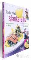 Guiden till ett slankare liv : komplett kostplan f&ouml;r 28 dagar 