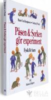 P&aring;sen & Sorken g&ouml;r experiment - Fysik f&ouml;r barn