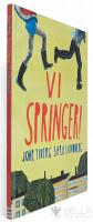 Vi springer!