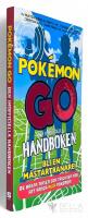 Pok&eacute;mon Go : den inofficiella handboken
