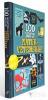 100 fantastiska fakta om naturvetenskap
