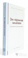 Den v&auml;lplanerade sexualiteten : frihet och kontroll i 1970-talets svenska sexualpolitik