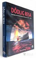 D&ouml;dlig resa -Svenska handelsflottans f&ouml;rluster 1939-1945]