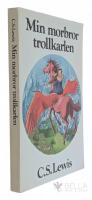 Min morbror trollkarlen - Ber&auml;ttelsen om Narnia - Bok 1 