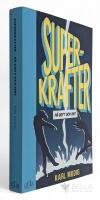 Superkrafter : p&aring; gott och ont