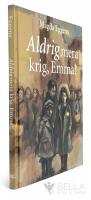 Aldrig mera krig, Emma!
