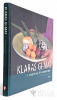 Klaras GI-mat : 100 recept med l&aring;gt glykemiskt index