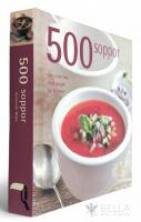 500 soppor : den enda bok med soppor du beh&ouml;ver