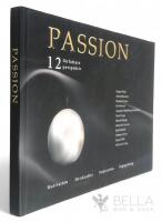 Passion : 12 f&ouml;rfattare - 12 perspektiv : Motivation - Drivkrafter - Inspiration - Engagemang
