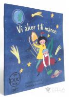 Vi &aring;ker till m&aring;nen [Pixi-bok]