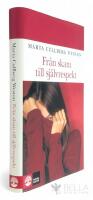 Fr&aring;n skam till sj&auml;lvrespekt