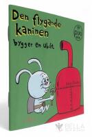 Den flygande kaninen bygger en ub&aring;t [Pixi-bok]