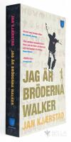 Jag &auml;r br&ouml;derna Walker