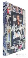 Welcome home : tankar, id&eacute;er och tips om hur du skapar ett tidl&ouml;st och levande hem