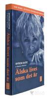&Auml;lska livet som det &auml;r : fyra fr&aring;gor som kan f&ouml;r&auml;ndra ditt liv
