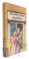 Den lilla staden p&aring; pr&auml;rien - Det lilla huset p&aring; pr&auml;rien - Bok 7