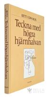 Teckna med h&ouml;gra hj&auml;rnhalvan - en kurs i konsten att utveckla sin kreativa och konstn&auml;rliga f&ouml;rm&aring;ga