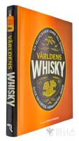 V&auml;rldens whisky - [en helt&auml;ckande guide till whisky : &ouml;ver 700 sorter, hemligheter, resor]